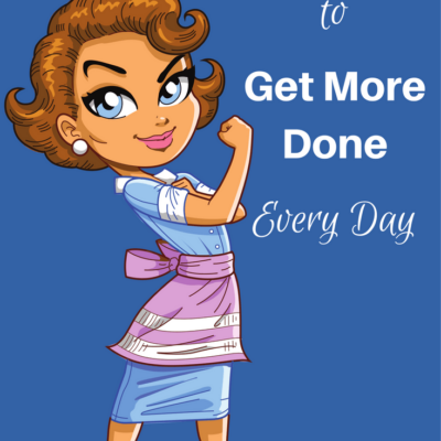 10 ways to get more done every day