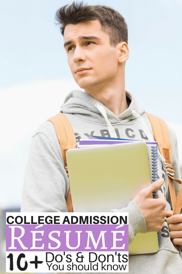 a male young adult wearing a backpack and holding notebooks with title text reading College Admission Resume 10+ Do's & Dont's You should know