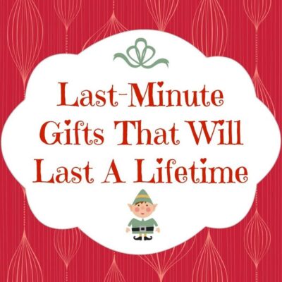Red and white graphic featuring the text “Last-Minute Gifts That Will Last a Lifetime” with a cheerful cartoon elf at the bottom center—perfect for highlighting last-minute gifts that will last a lifetime.