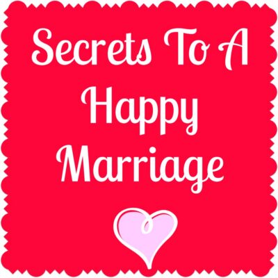 Text graphic with a red scalloped border background, white script font reading "Secrets To A Happy Marriage," and a pink heart illustration, perfect for sharing tips on building a happy marriage.