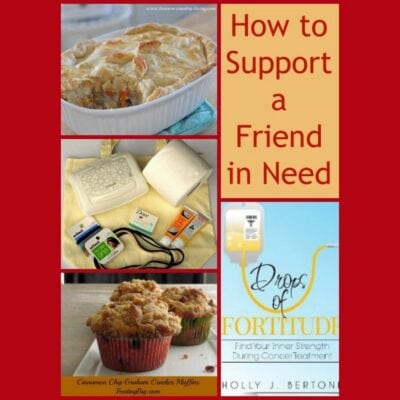 A collage with a casserole dish, comfort items, muffin, and the book "Drops of Fortitude" shows thoughtful ways to support a friend in need. The text reads: "How to Support a Friend in Need.