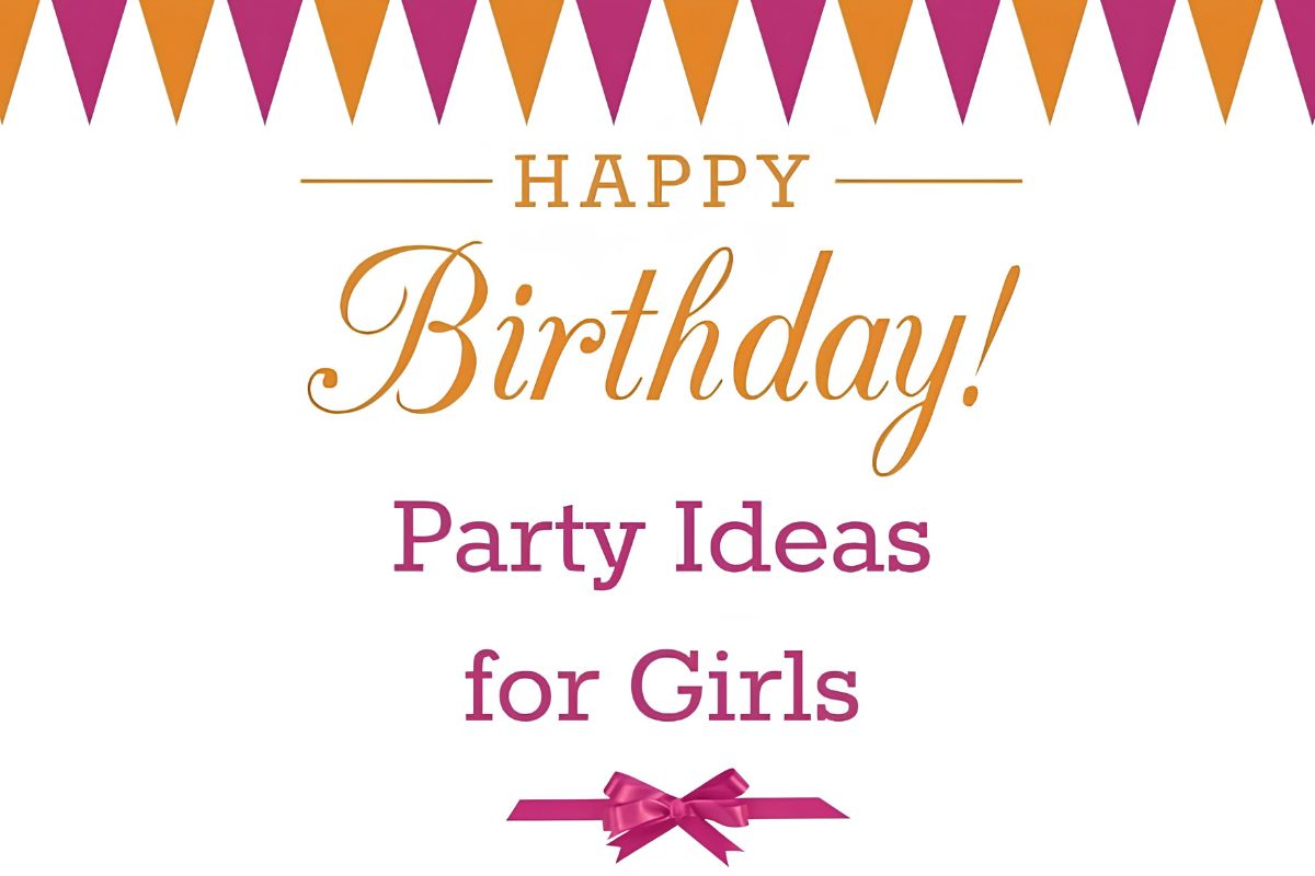 Banner with pink and orange triangles, text reads "Happy Birthday! Birthday party ideas for girls", with a pink ribbon.