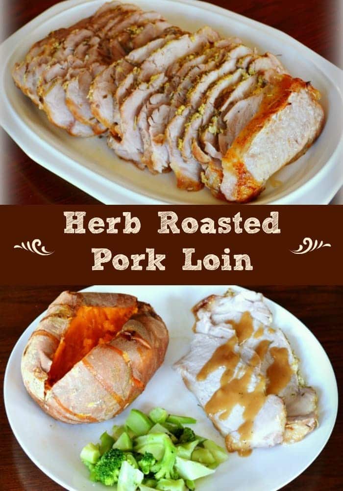 a collage of sliced pork loin on a platter and on a plate next to a sweet potato and broccoli with title text reading Herb Roasted Pork Loin 