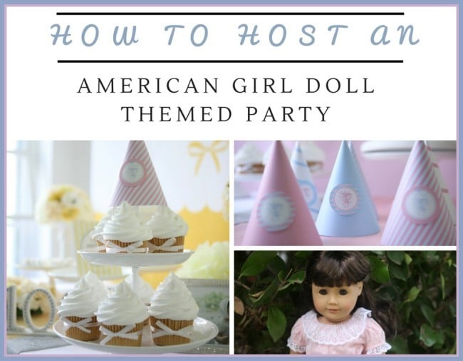 a collage of cupcakes, party hats, and a doll with title text reading How to Host an American Girl Doll Themed Party