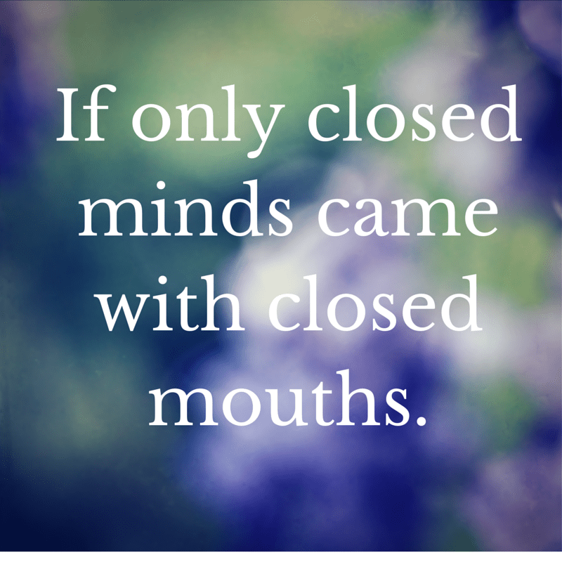 a green and purple blurred background with title text reading If only closed minds came with closed mouths