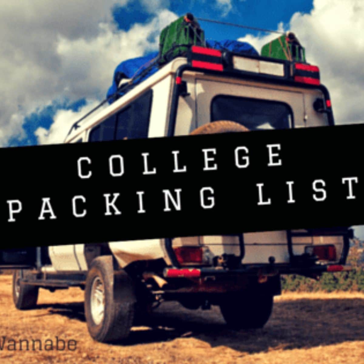 A white SUV loaded with luggage on the roof is parked outdoors. Bold text across the image reads "College Packing List," perfectly capturing the start of a college adventure and all your college packing list essentials.