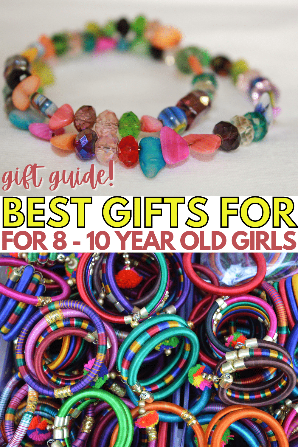 Best Gifts for 8-10 Year Old Girls with a title text reading Gift Guide! Best Gifts For for 8-10 year old girls
