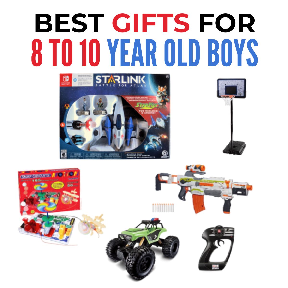 A collage of toys, including a video game set, mini basketball hoop, Snap Circuits kit, toy blaster, and remote control car, highlights the Best Gifts for 8 to 10-Year Old Boys.
