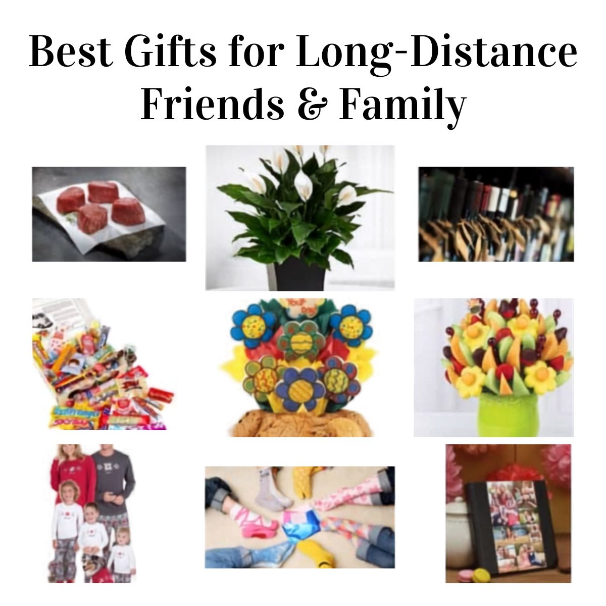 A grid of nine best gifts for long-distance friends and family, featuring snacks, plants, wine, candy, fruit arrangements, flowers, custom shirts, cozy socks, and a photo frame.