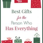 Best gifts for the person who has everything