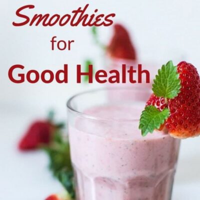 A glass of pink smoothie garnished with a strawberry and mint leaf, highlighting the benefits of smoothies for good health, with the text "Smoothies for Good Health" in the background.
