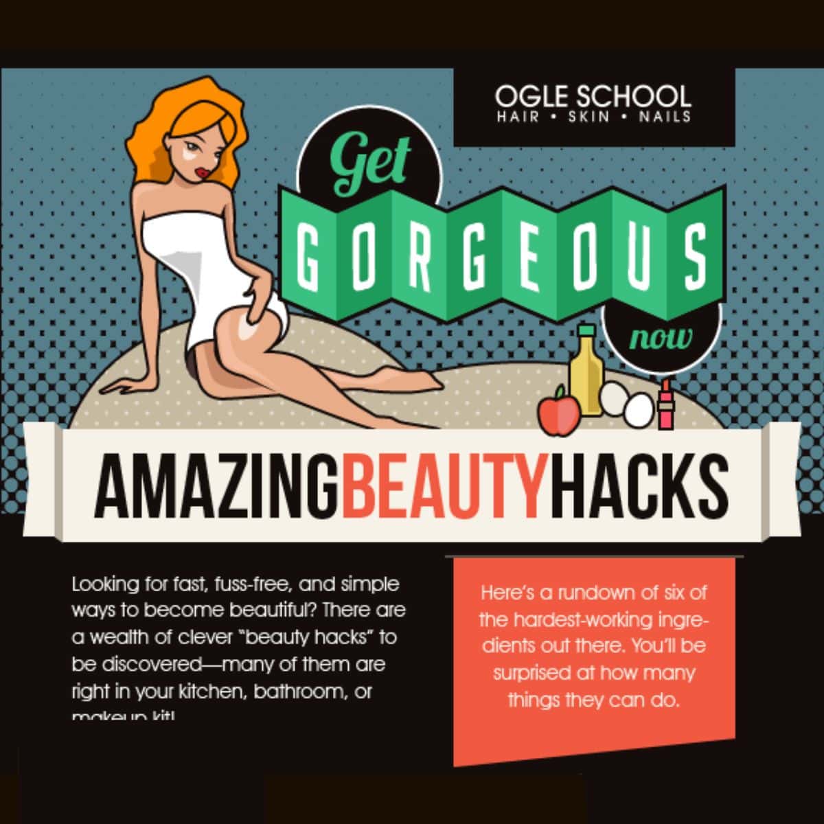 A stylized woman in a white dress sits beside illustrated beauty products and food items, with the text "Get Gorgeous Now: Discover Amazing Beauty Hacks" from Ogle School.