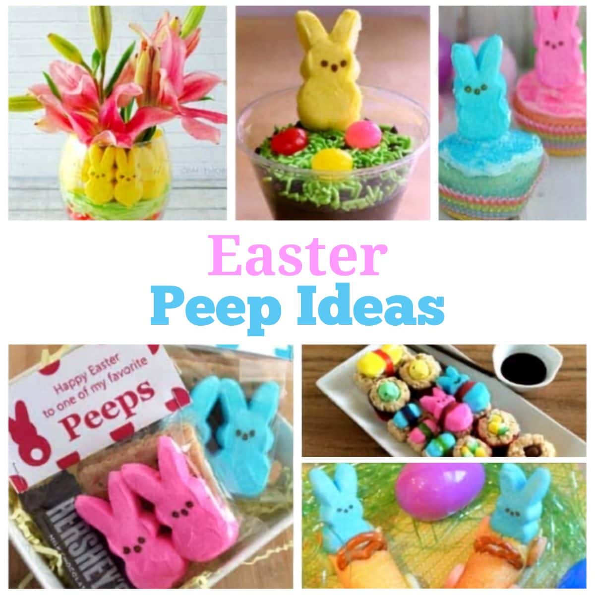 A collage of Easter-themed desserts and decorations featuring colorful marshmallow Peeps in creative arrangements. Text reads "Easter Peep Ideas"—perfect inspiration for your next festive treat display.