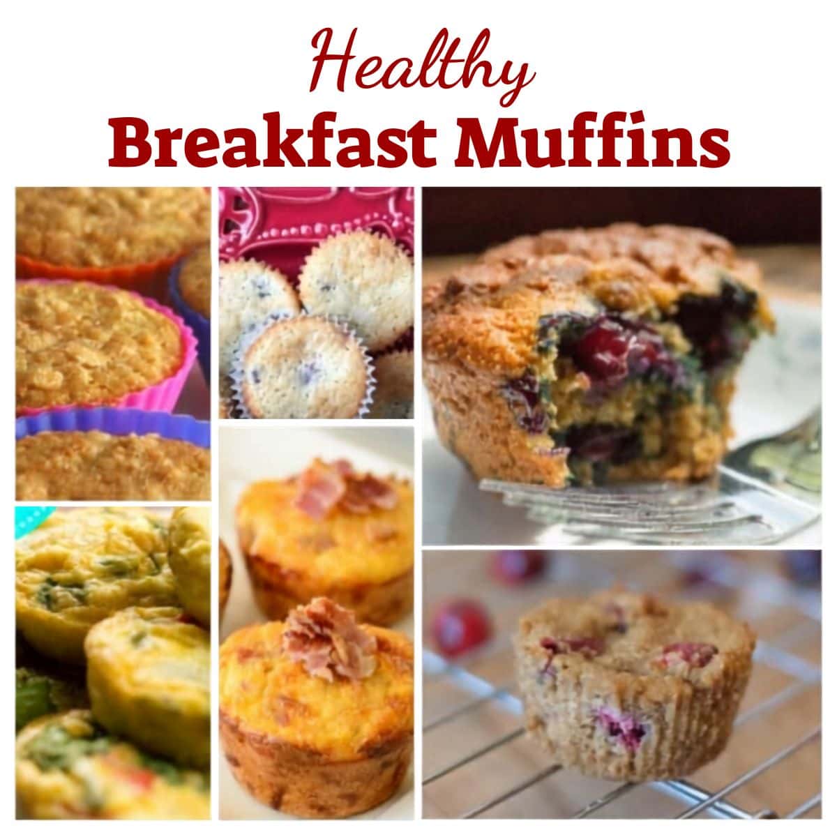 A collage of various healthy breakfast muffin recipes, including ones with berries, oatmeal, and vegetables, arranged in colorful wrappers and on plates.