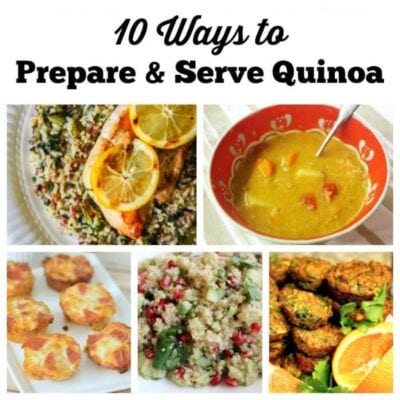 Collage of five quinoa dishes—baked goods, salad, soup, patties, and a chicken and quinoa plate—highlighting creative ways to prepare and serve quinoa under the title "10 Ways to Prepare & Serve Quinoa.