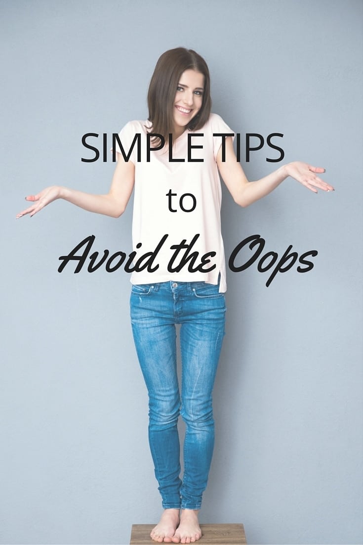 a lady standing with her hands out to her side on a gray background with title text reading Simple Tips to Avoid the Oops
