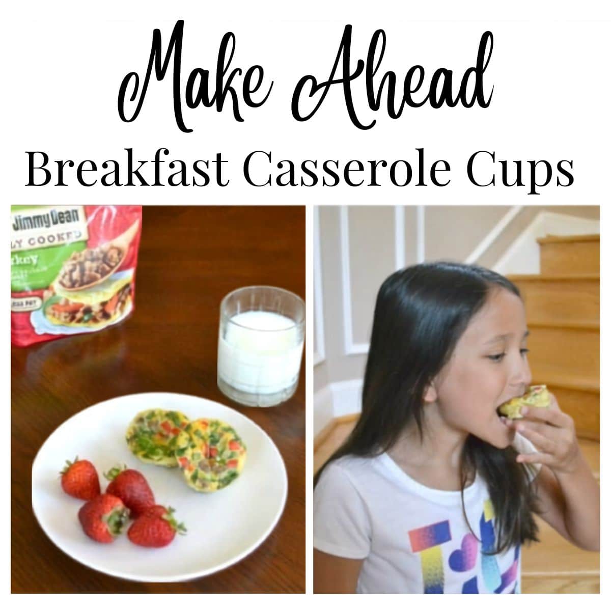 A plate with two make ahead breakfast casserole cups and strawberries sits next to a glass of milk; a girl eats a casserole cup beside wooden stairs.
