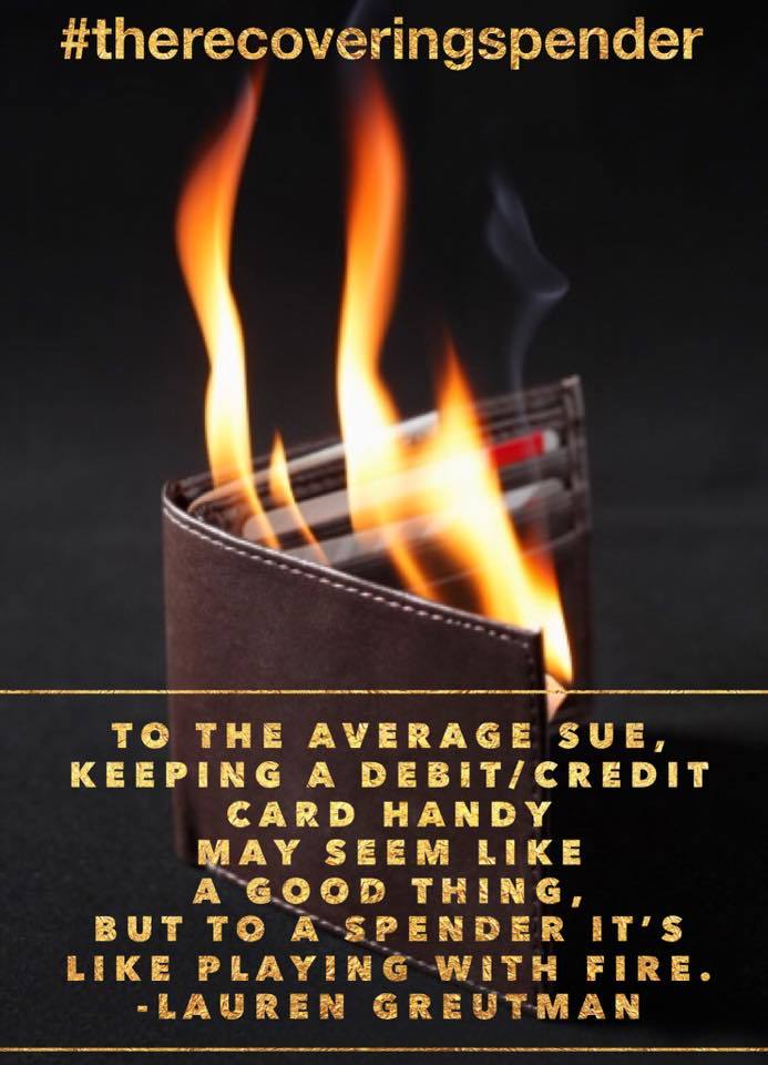 a graphic of a wallet on fire with text overlay reading to the average sue, keeping a debit/credit card handy may seem like a good thing, but to a spender it's like playing with fire