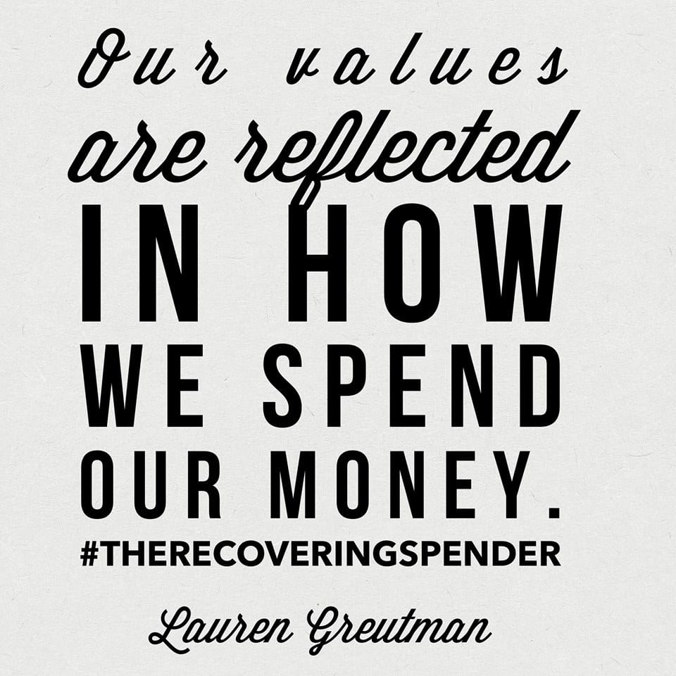 a graphic with text reading Our values are reflected in how we spend our money