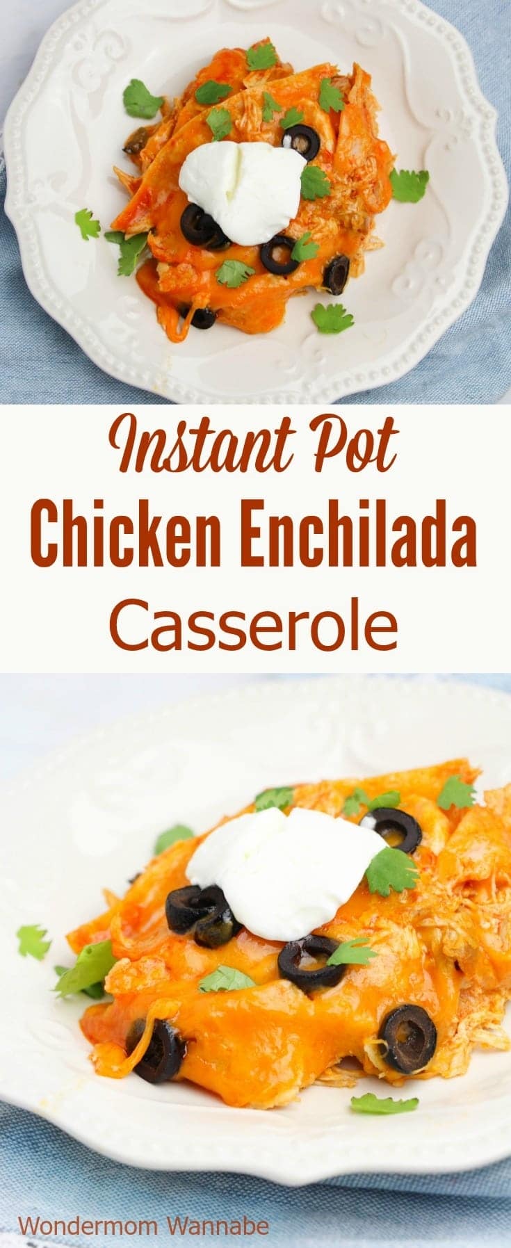 a collage of chicken enchilada on a white plate with title text reading Instant Pot Chicken Enchilada Casserole