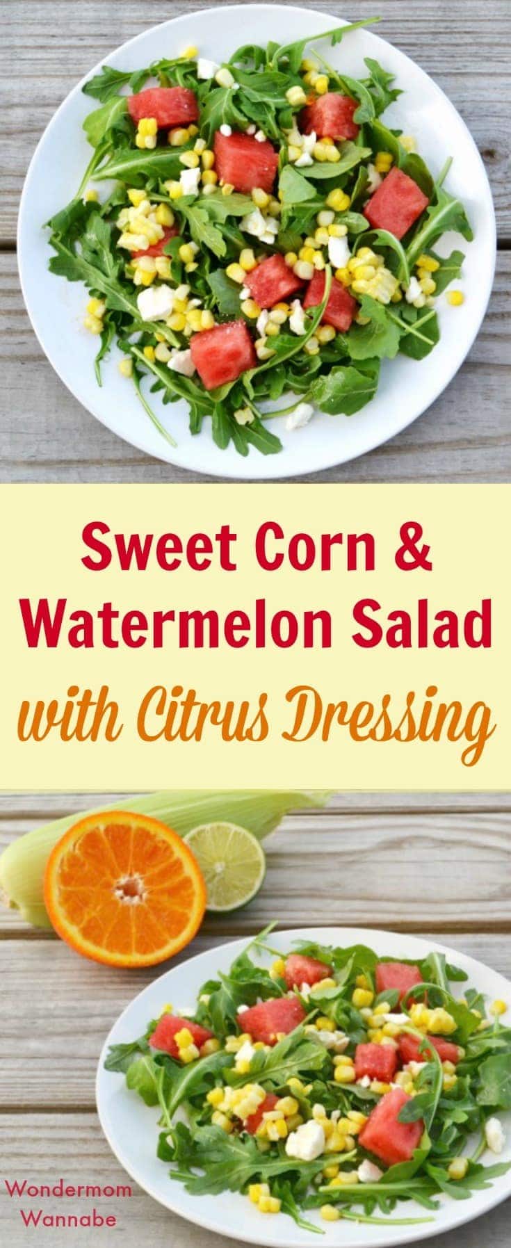 A collage of corn and watermelon salad with title text reading Sweet Corn & Watermelon Salad with Citrus Dressing