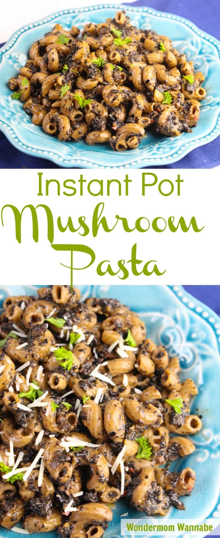 a collage of mushroom pasta on a blue plate on a blue cloth with title text reading Instant Pot Mushroom Pasta