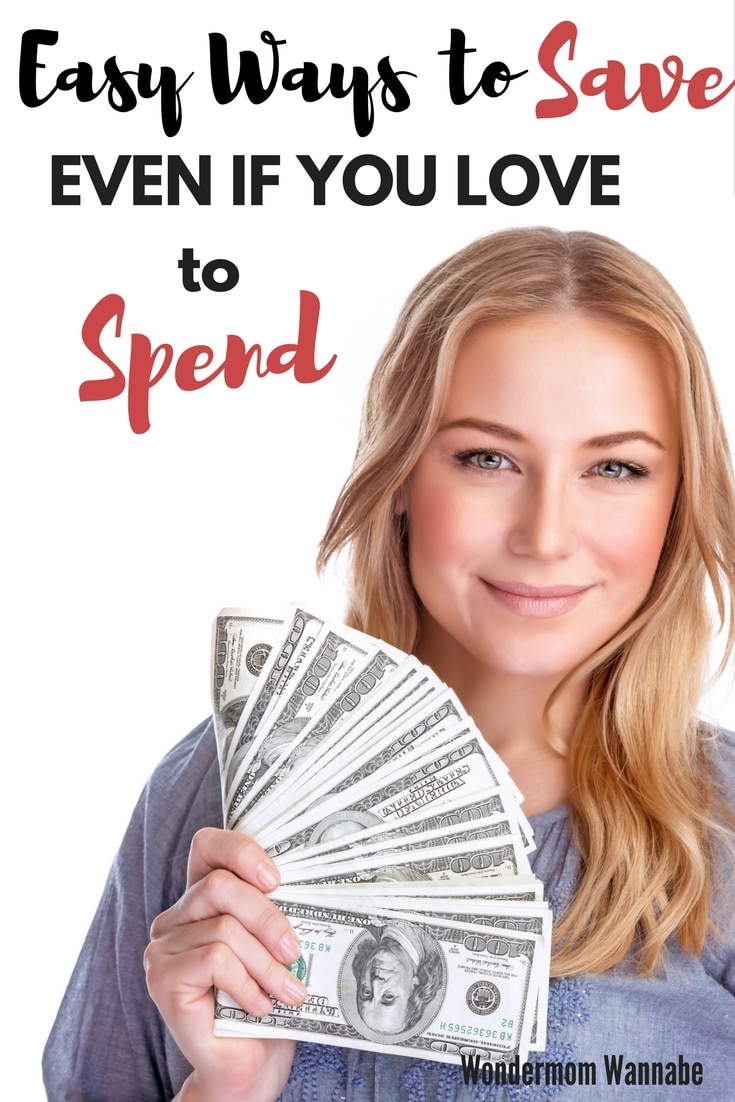 a lady holding several one hundred dollar bills on a white background with title text reading Easy Ways to Save Even if You Love to Spend