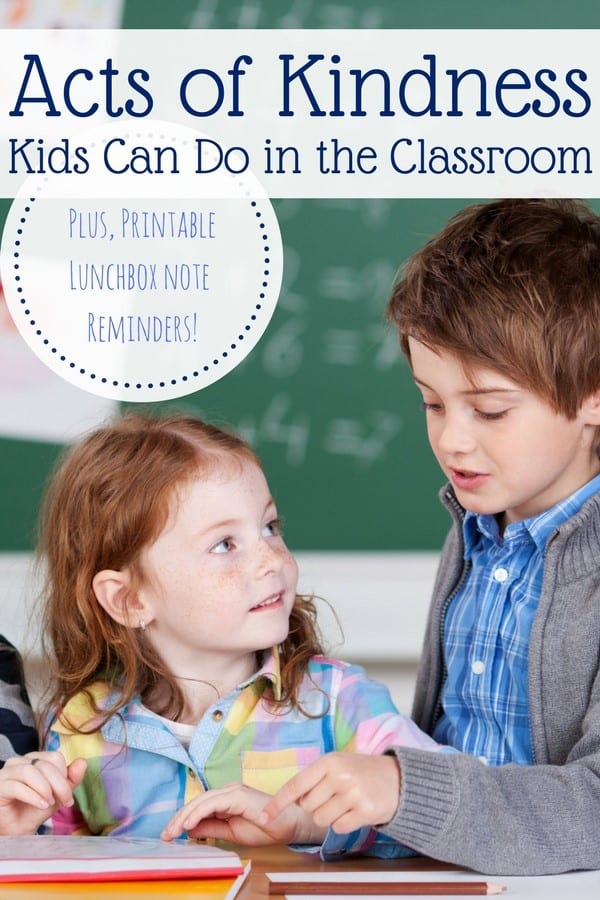 a boy helping a girl with her school work in the classroom with title text reading Acts of Kindness Kinds Can Do in the Classroom Plus, Printable Lunchbox Note Reminders!