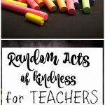 Random Act of Kindness Activities for Teachers|Wondermom Wannabe