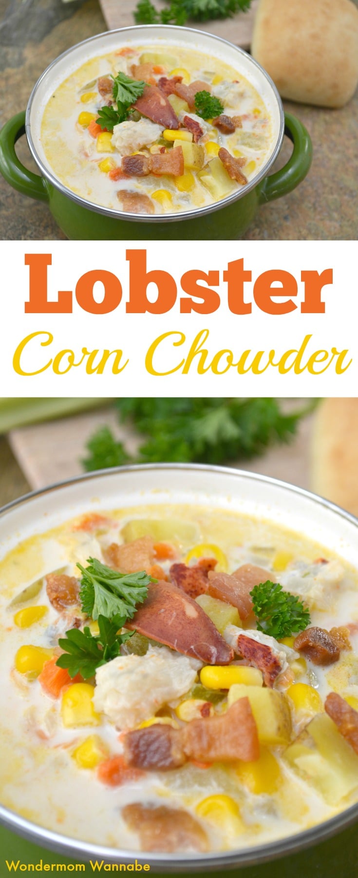 a collage of lobster corn chowder in a green bowl with a roll and parsley in the background with title text reading Lobster Corn Chowder