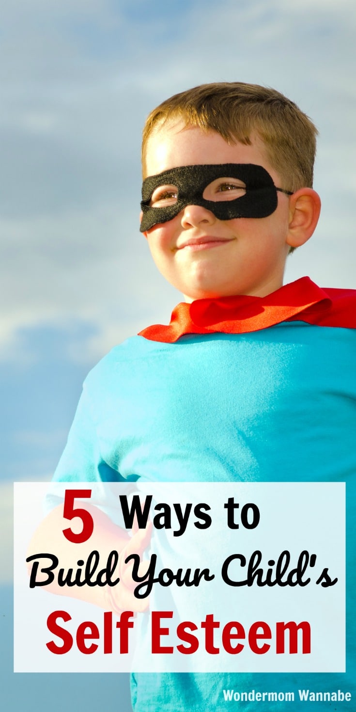a boy wearing a mask, blue shirt and a red cape with the blue sky in the background with title text reading 5 Ways to Build Your Child's Self Esteem
