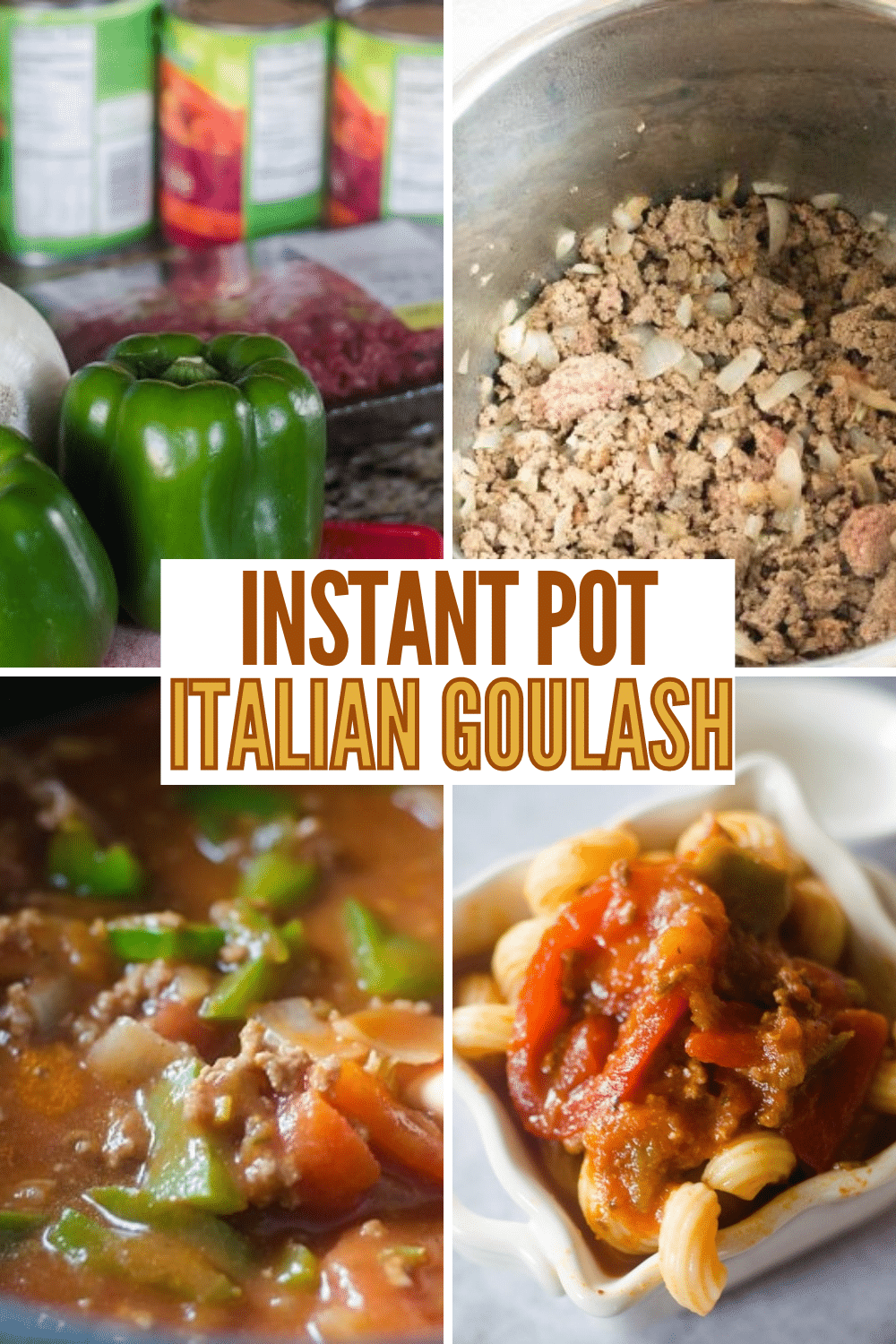 Instant Pot Italian Goulash process with a title text reading Instant Pot Italian Goulash