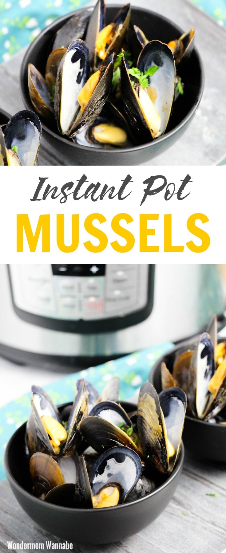 a collage of mussels in black bowls on a wood board with an instant pot in the background with title text reading Instant Pot Mussels