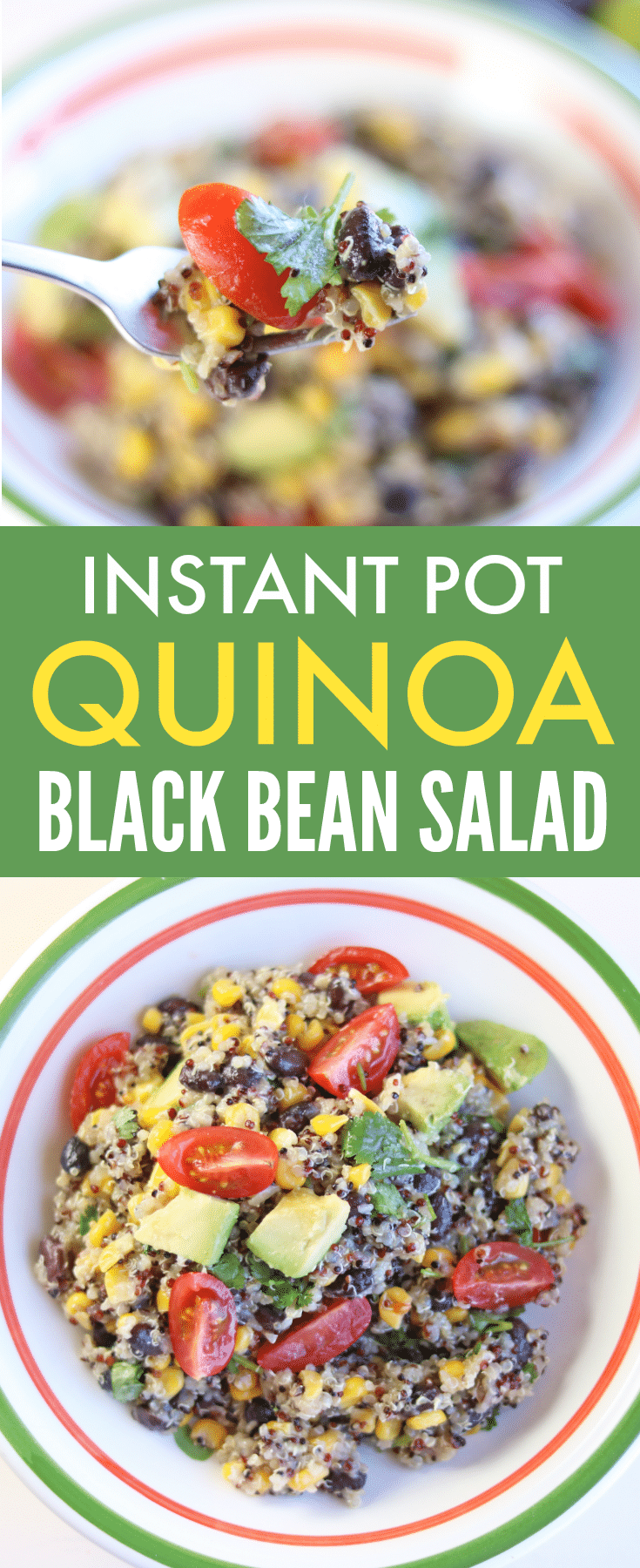 a collage of quinoa black bean salad in a white, orange and green bowl with a fork above it with title text reading Instant Pot Quinoa Black Bean Salad