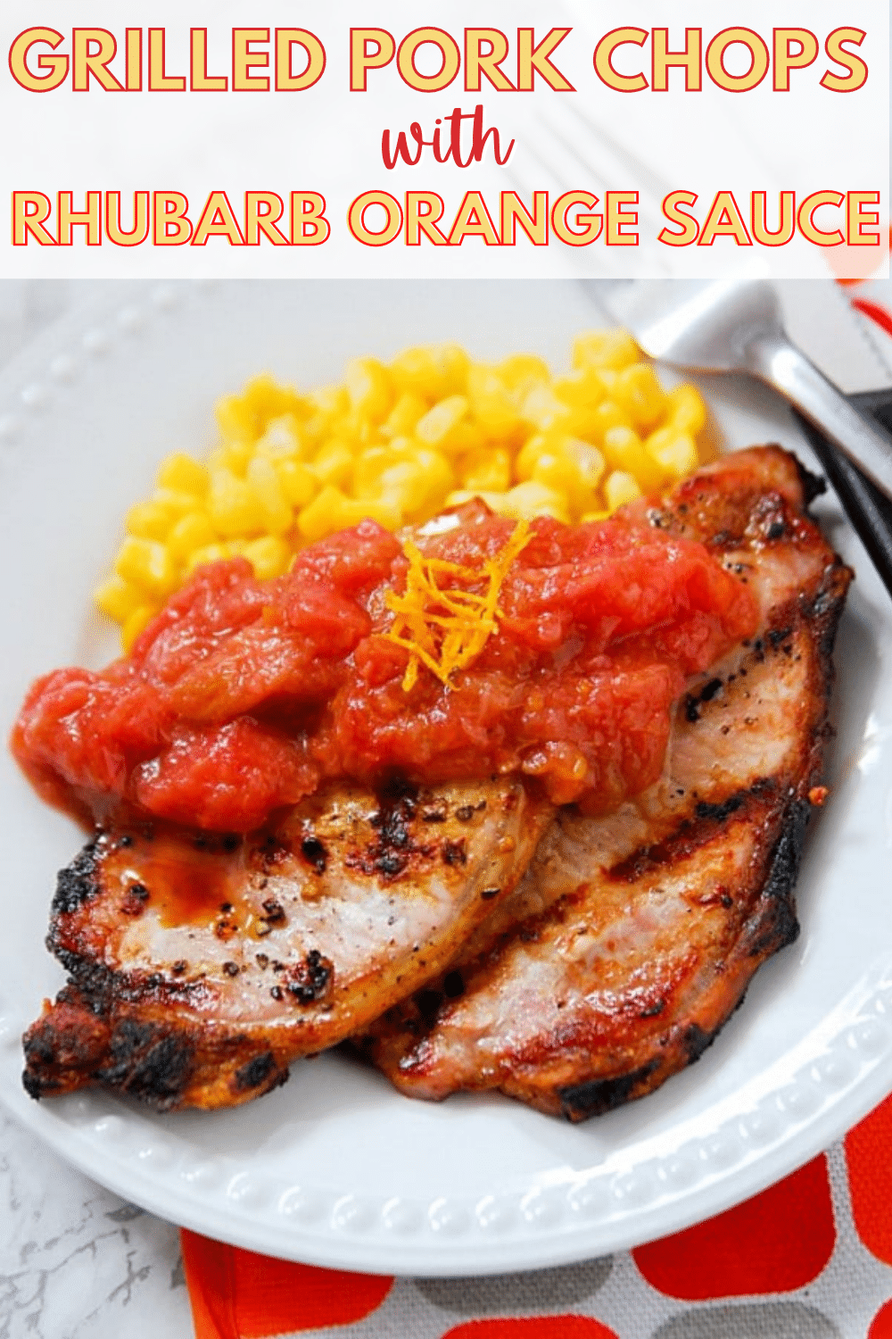 These grilled pork chops are amazing! The rhubarb orange sauce is full of flavor. Such an easy dinner, ready fast and only calls for a few ingredients. #easydinner #porkchops #rhubarb #grillrecipe via @wondermomwannab