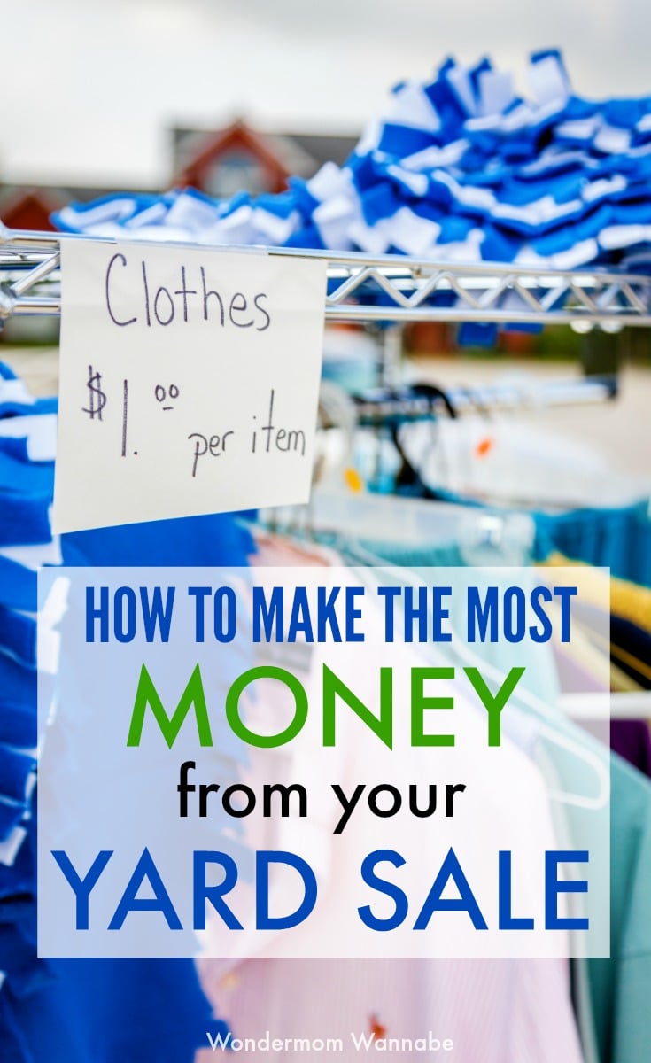 a rack of clothes with a sign on them reading clothes $1.00 per item with title text reading How to Make the Most Money From Your Yard Sale