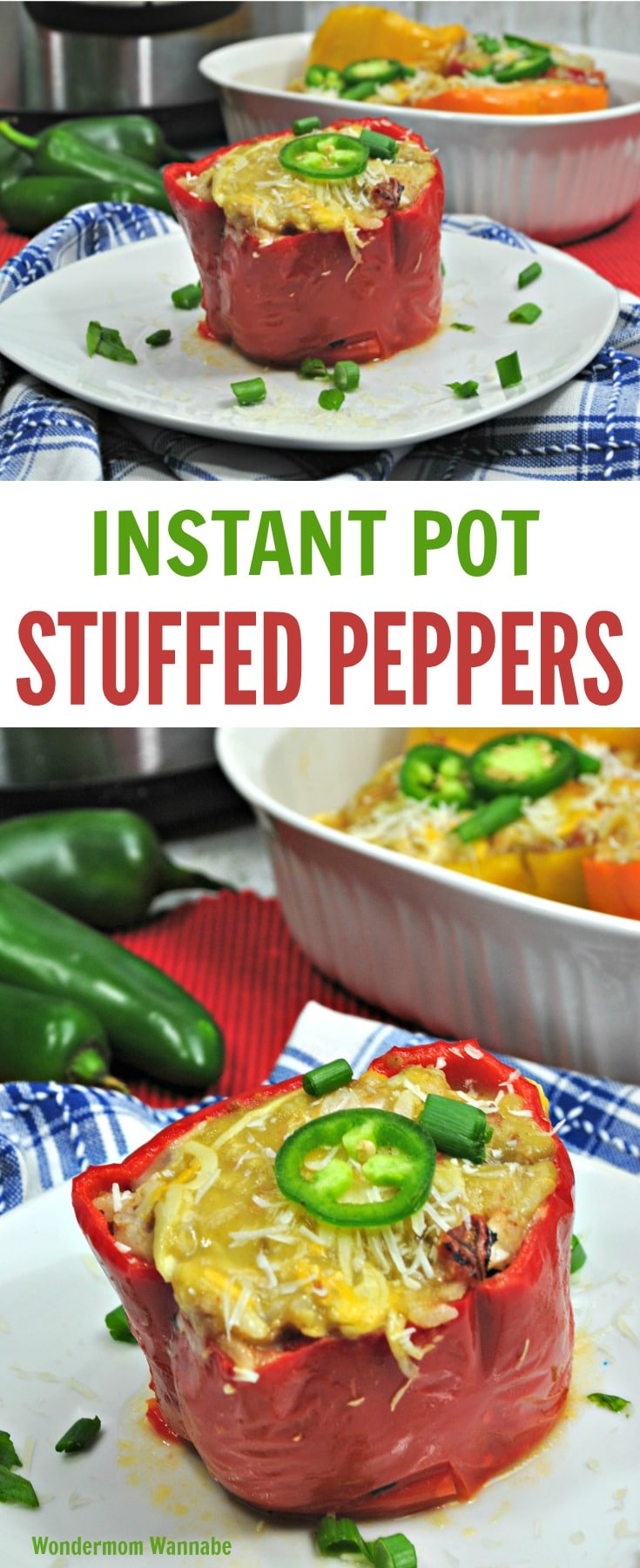 a collage of a stuffed pepper topped with cheese, slice of jalapeno and green onions on a white plate on a blue and white linen with a white casserole dish with more peppers, and an instant pot in the background with title text reading Instant Pot Stuffed Peppers