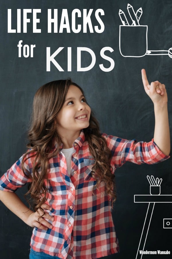 a girl pointing up at a graphic of a pencil cup on a chalkboard with title text reading Life Hacks for Kids