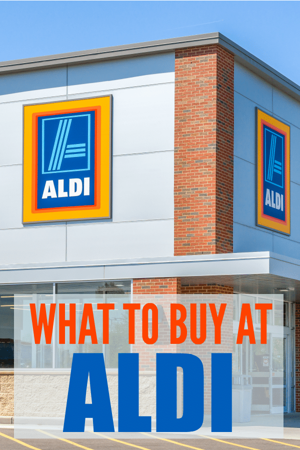an Aldi store with title text What to Buy at Aldi