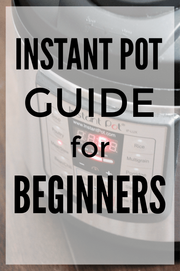 an instant pot with title text reading Instant Pot Guide for Beginners