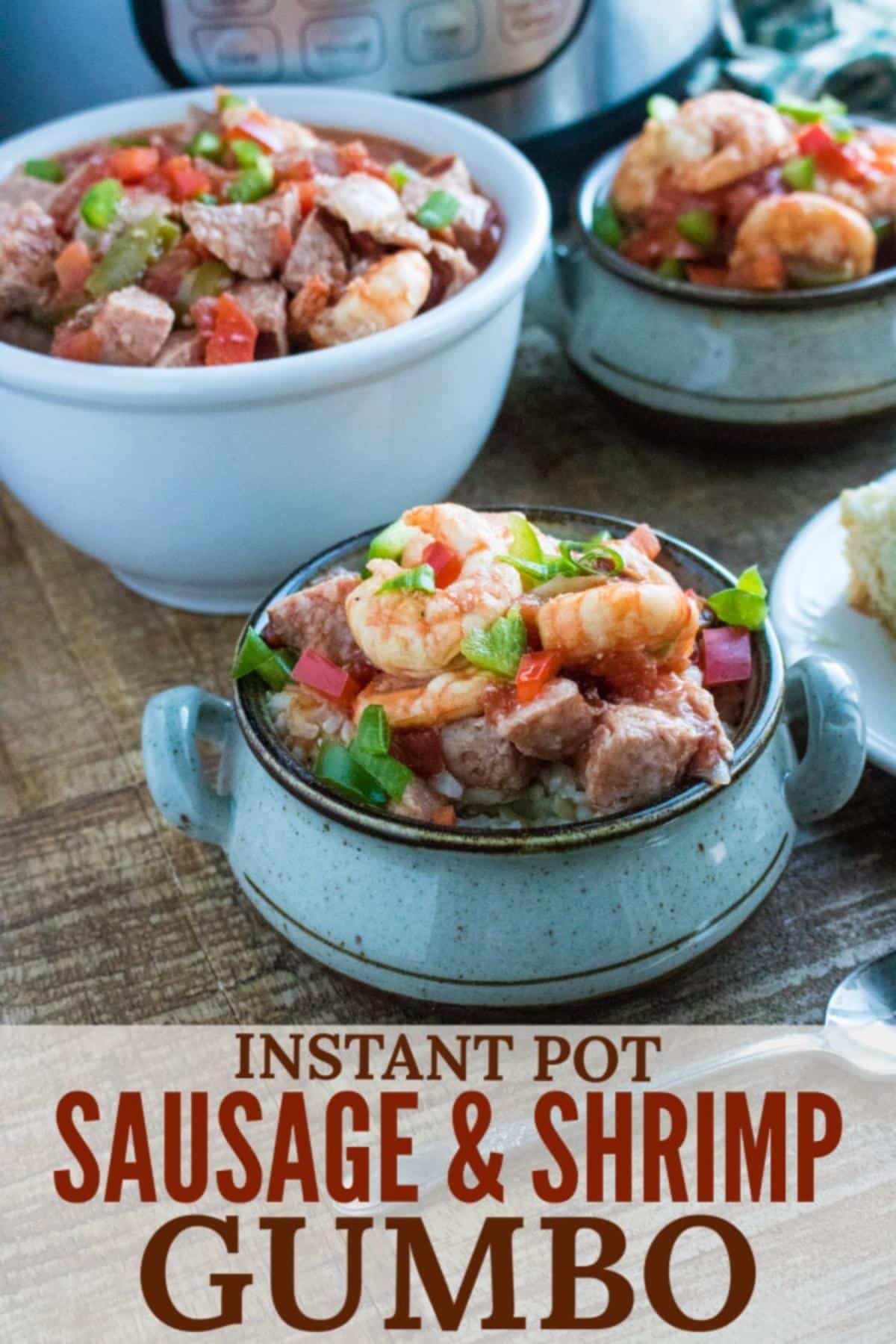a collage of bowls filled with sausage & shrimp gumbo on a table with an instant pot in the background with title text reading Instant Pot Shrimp & Sausage Gumbo.
