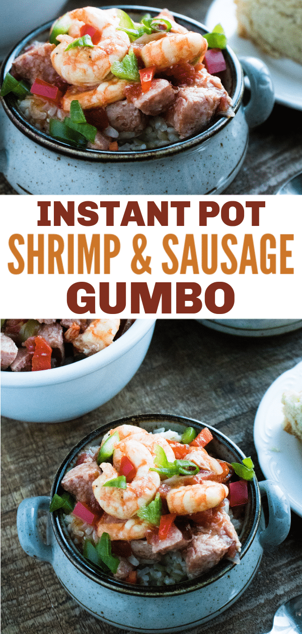 a collage of bowls filled with sausage & shrimp gumbo on a table with an instant pot in the background with title text reading Instant Pot Shrimp & Sausage Gumbo