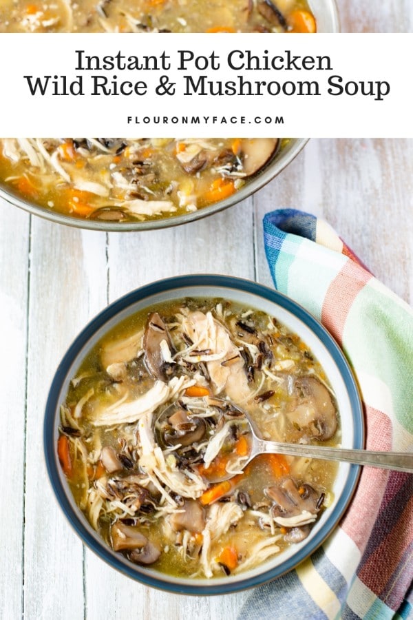 two bowls of soup with title text reading Instant Pot Chicken Wild Rice & Mushroom Soup