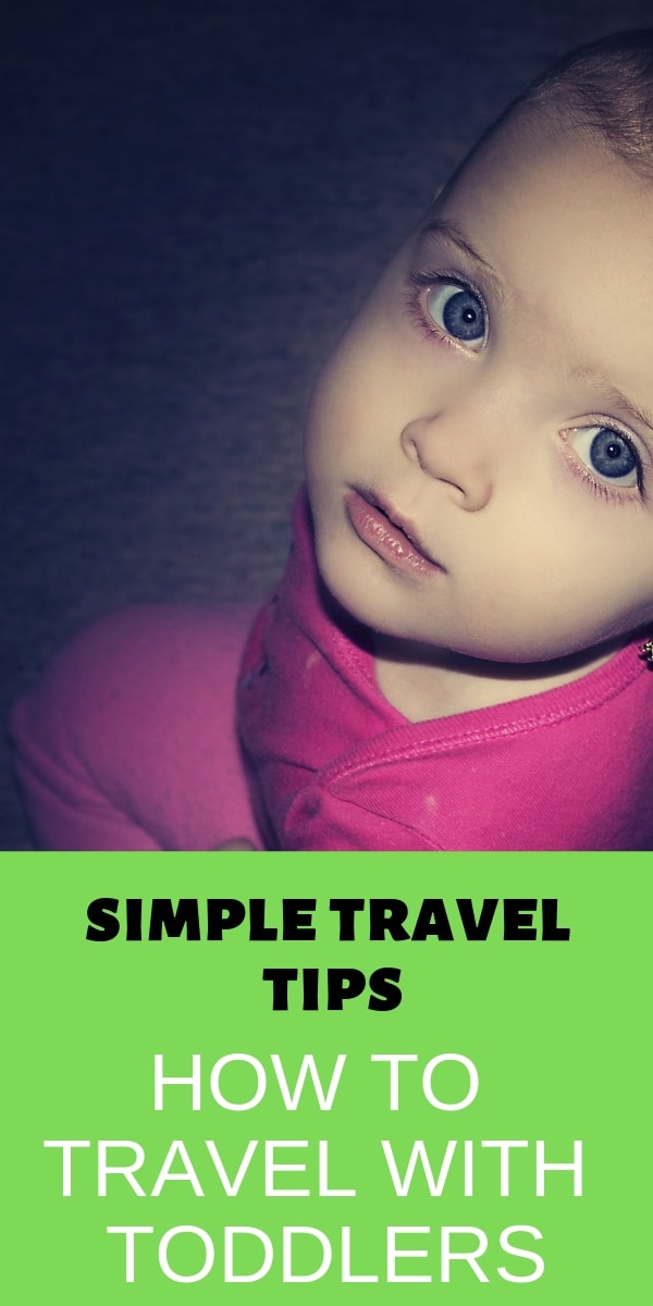 a little girl sitting on the floor with title text under her reading Simple Travel Tips How to Travel With Toddlers