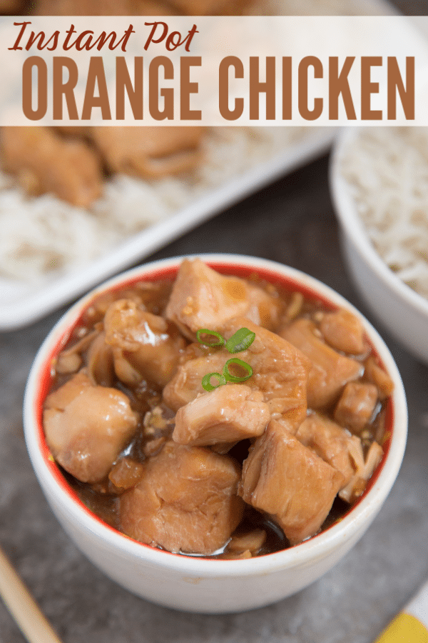 orange chicken in a white bowl with a bowl of rice and plate of orange chicken and rice in the background with title text reading Instant Pot Orange Chicken