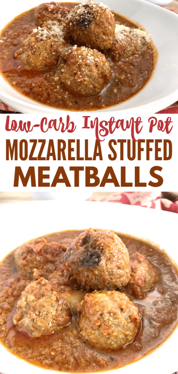 a collage of meatballs and sauce in a white bowl with title text reading Low-Carb Instant Pot Mozzarella Stuffed Meatballs