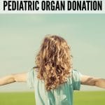 looking girl holding out her arms with text Why NOW is the time to talk about pediatric organ donation