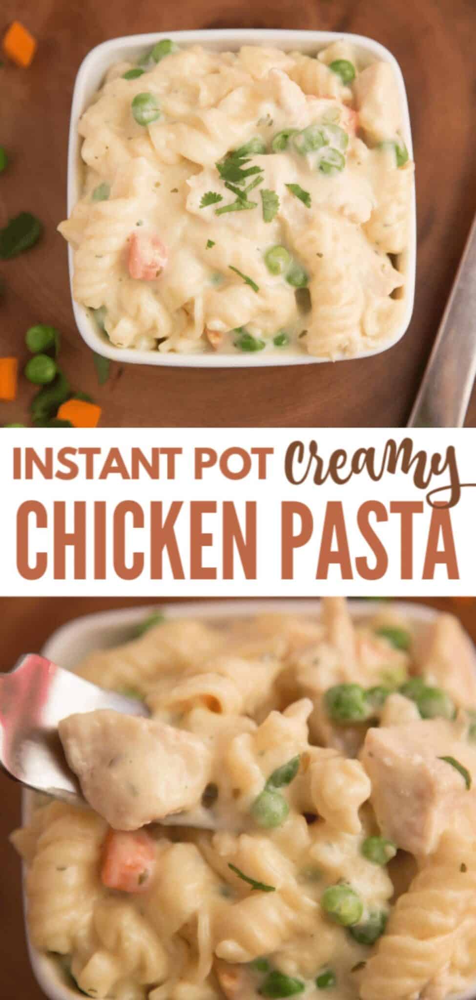 A collage of Creamy Chicken Pasta with title text reading Instant Pot Creamy Chicken Pasta.