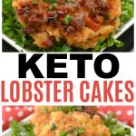photo collage with Keto Lobster Cakes on top and bottom with text reading KETO lobster cakes
