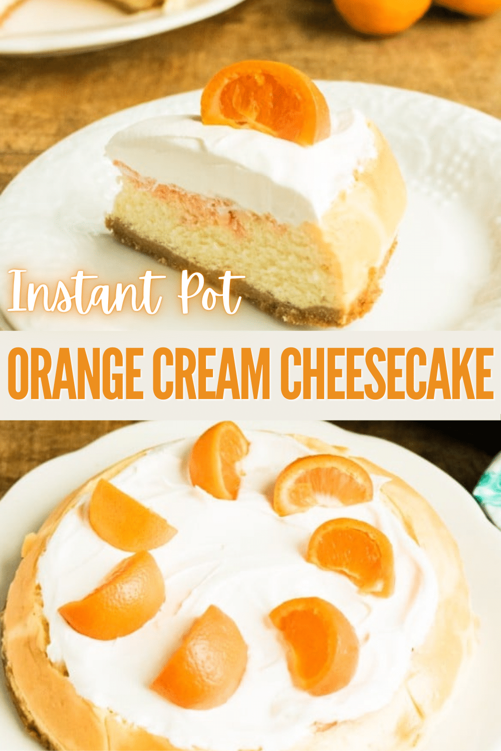 This Instant Pot Orange Cream Cheesecake has a fresh, light flavor that is perfect for warmer weather! Plus, the colorful orange garnish makes it just as pretty as it is delicious! #cheesecake #instantpot #pressurecooker #orangecream via @wondermomwannab